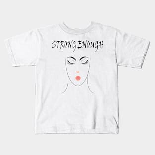 Strong Enough Kids T-Shirt